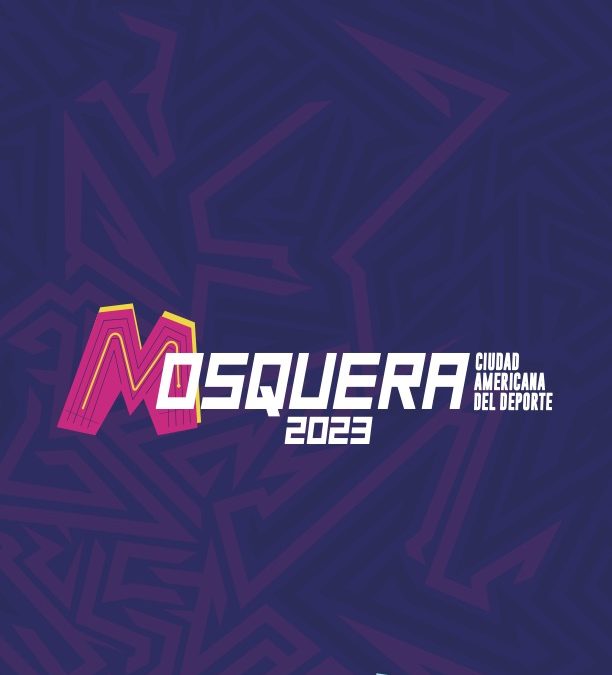 Mosquera – Ciudad Americana del Deporte 2023